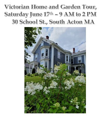 VICTORIAN HOME AND GARDEN TOUR - SATURDAY JUNE 17TH - 1 PM TOUR